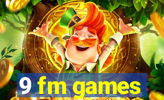 9 fm games